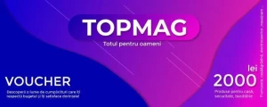 Vaucher TopMag in suma de 2000 lei